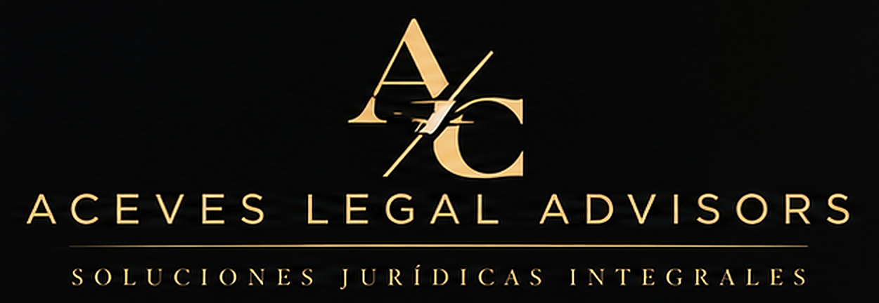 Aceves Legal Advisors — Soluciones Jurídicas Integrales